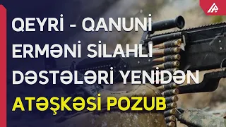 Erməni silahlıları Azərbaycan Ordusunun Xocavənddəki mövqelərini atəşə tutub – APA TV