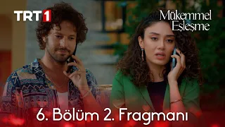 Mükemmel Eşleşme 6. Bölüm 2. Fragmanı