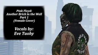 Pink Floyd - Another Brick In The Wall (Part I) | Female Cover by Eve Tuohy