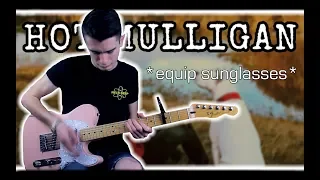 Hot Mulligan - *equip sunglasses* (Guitar Cover w/ Tabs)