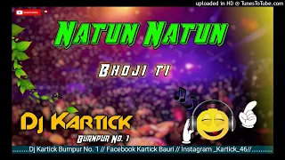 Natun Natun Bhoji Ti  Satish Das  Khortha Song Dj Kartick Burnpur No. 1