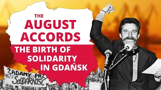 The August Accords | The Birth of Solidarity in Gdańsk