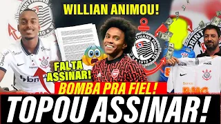 WILLIAN É DO TIMÃO?! GRANDE ANÚNCIO! REVELOU TUDO! | FALTA ASSINAR | ADEUS RAUL