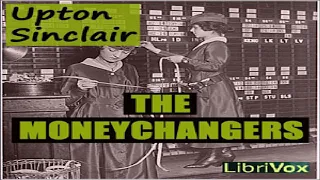 Moneychangers | Upton Sinclair | General Fiction | Speaking Book | English | 2/4