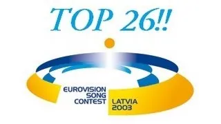 Eurovision 2003: Top 26 Songs