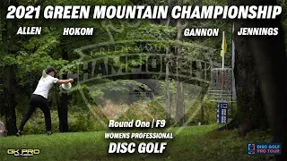 2021 Green Mountain Championship | RD1 F9 | Allen, Hokom Gannon, Jennings | Gkpro Disc Golf