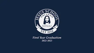 Jesus School Graduation | First Year Class of 2022-2023