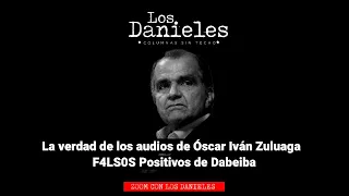 La VERDAD de los AUDIOS de OSCAR IVAN ZULUAGA / F4LS0S POSITIVOS de DABEIBDA