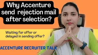 Why Accenture Sending Rejection or Delaying in Joining after Selection |  Discussed with Recruiters