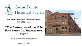 “The Restoration of the 1904 Ford Motor Co. Piquette Ave. Plant” by Mike Skinner (Bicknell Series)