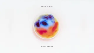 KOAN Sound - Polychrome (Full Album)