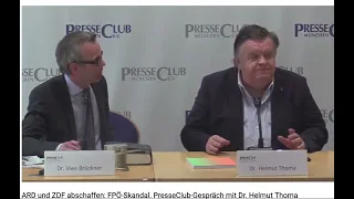 ARD und ZDF abschaffen:FPÖ-Skandal.Gespräch mit Dr.Helmut Thoma. Presseclub München mit Uwe Brückner