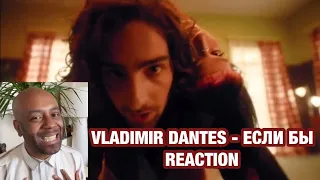 VLADIMIR DANTES - ЕСЛИ БЫ | OFFICIAL VIDEO | 🇬🇧 REACTION