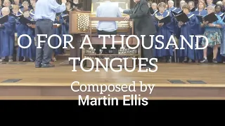 Martin Ellis:  O For A Thousand Tongues (SSATTB and Organ)