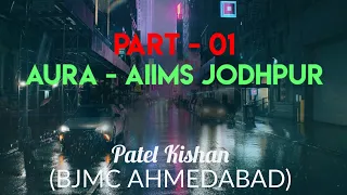 Part - 01 | AURA - AIIMS JODHPUR 2023 | Best Medfest| Vlog | Patel Kishan BJMC AHMEDABAD | MBBS LIFE