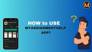 Introducing the Myassignmenthelp App | No.1 Assignmenthelp App in the world