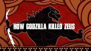 HOW GODZILLA KILLED ZEUS