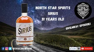 North Star Spirits Sirius 31 Years Old! GIVEAWAY EPISODE! Review #31!