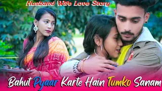 Bahut Pyaar karte Hain Tumko Sanam|Husband and Wife Heart Touching Sad Love Story|Deep|Deep Creation