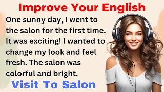 My Visit to Salon | Improve your English | Everyday Speaking | Level 1 | Shadowing Method
