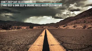 CemU's Deep Cafe Selections vol.72 / Ethnic Deep & Dark Deep & Organic House August 2020 Mixtape