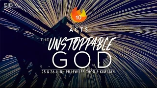 The Book of Acts 10: The Unstoppable God - Pr Lew Lee Choo & Kim Lian // 26 June 2016