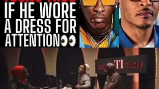 T.i Asked Young Thug If He Wore A Dress For Attention (#Dallas #WorldStarNews)