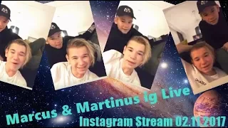 Marcus & Martinus ig Live  ( Instagram Stream  02.11.2017 )