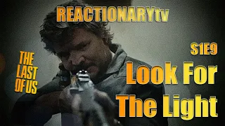 REACTIONARYtv | The Last of Us 1X9 | "Look for the Light" | Fan Reactions | Mashup |