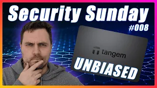 Security Sunday #008 Tangem Wallet 2.0 Update - The good, the bad and the ugly