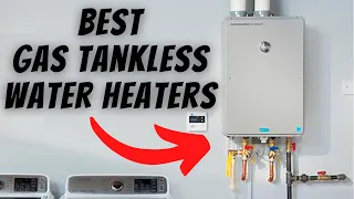 BEST Tankless Gas Water Heater Reviews ♨️ (Ultimate 2023 Natural Gas and Propane Water Heater Guide)