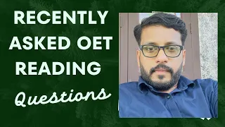 Introspection on recently asked OET reading topics