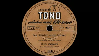 Jeg sender mine tanker - Grete Klitgaard - 1956