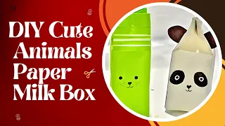 Origami paper milk box | DIY Cute Animals Making Paper Milk Box | Gift Milk Box | Paper craft