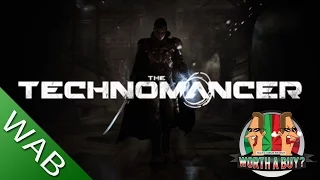 The Technomancer - Worthabuy?