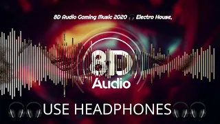 8D Audio Gaming Music 2020 🎧 Electro House, Dubstep, Trap & Bass ⚡ Best EDM #2