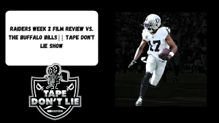Raiders Week 2 film review vs. the Buffalo Bills|| Tape Don't Lie Show
