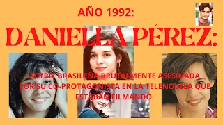 DANIELLA PÉZEZ: #ACTRESS KILLED BY HER CO-PROTAGONIST. BRAZIL-1992.