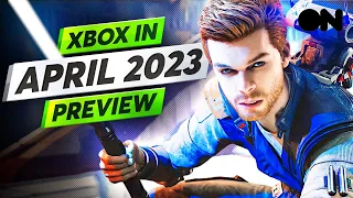 Xbox April 2023 Preview | 10+ NEW Games Coming Soon