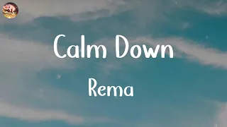 Rema - Calm Down (Lyrics) | David Guetta, Sia, Justin Bieber,... (Mix Lyrics)
