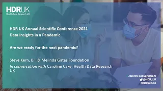 Are we ready for the next pandemic? In conversation with Steve Kern, Bill & Melinda Gates Foundation