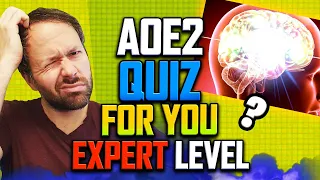 AoE2 Quiz for you: Expert Level