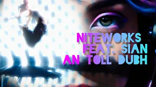 Niteworks feat. Sian - An Toll Dubh - UNoffficial Video Edit