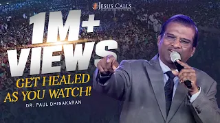Get Healed As You Watch! | Dr. Paul Dhinakaran
