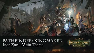 Pathfinder: Kingmaker. Inon Zur - Main Theme.