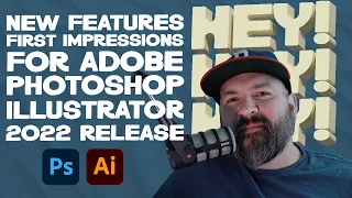 New Photoshop & Illustrator Features - My First Impressions