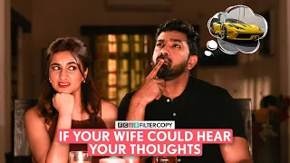 FilterCopy | If Your Wife Could Hear Your Thoughts | Ft. @RohitandKanu