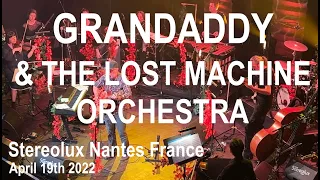 GRANDADDY & THE LOST MACHINE ORCHESTRA Live Full Concert 4K @ Stereolux Nantes France April 19 2022