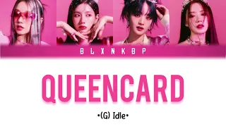 QUEENCARD '(G)I-DLE' | YOUR GIRL GROUP | (FOUR MEMBERS) BLXNKBP