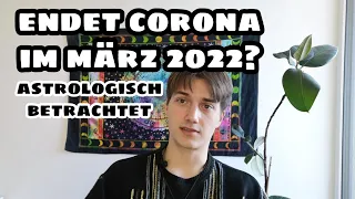Wird Corona im März 2022 enden? | Astrologie Zukunftsprognose